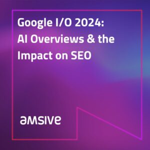 A purple and blue abstract background with the words 'Google I/O 2024: AI Overviews & the Impact on SEO' in white.