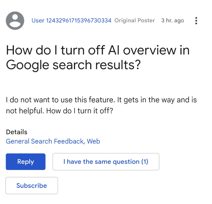 Screenshot of users asking Google for options to turn of AI Overviews on Google support platform