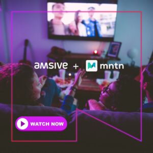 People watching television. There is a purple 'watch now' button, as well as the Amsive and MNTN logos.