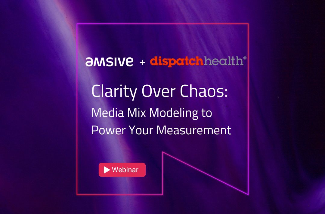 Webinar: Using Media Mix Modeling to Power Your Measurement | Amsive